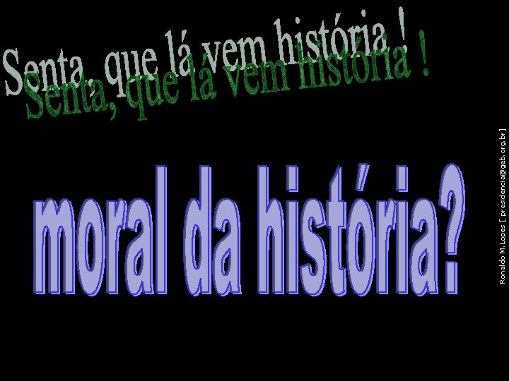 117 Ronaldo M. Lopes [ presidencia@geb. org. br] 
