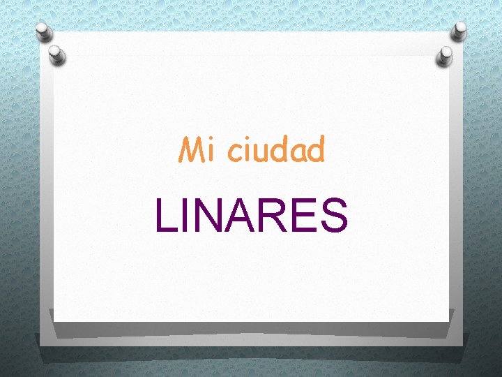 Mi ciudad LINARES 