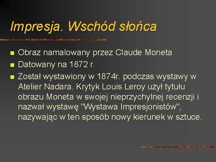 Impresja. Wschód słońca n n n Obraz namalowany przez Claude Moneta Datowany na 1872