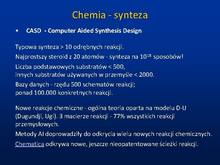 Chemia - synteza • CASD - Computer Aided Synthesis Design Typowa synteza > 10