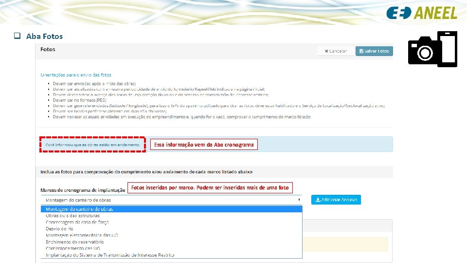 q Aba Fotos Essa informação vem da Aba cronograma Fotos inseridas por marco. Podem