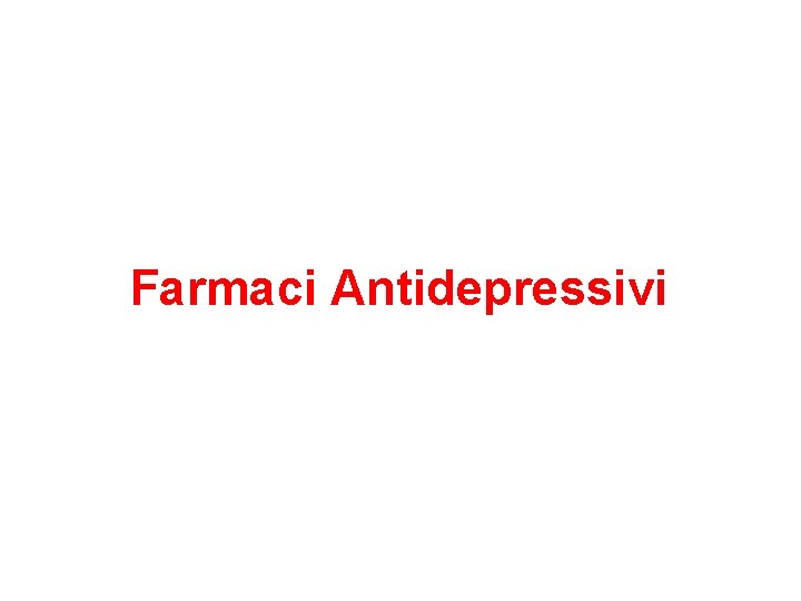 Farmaci Antidepressivi Farmaci Antidepressivi