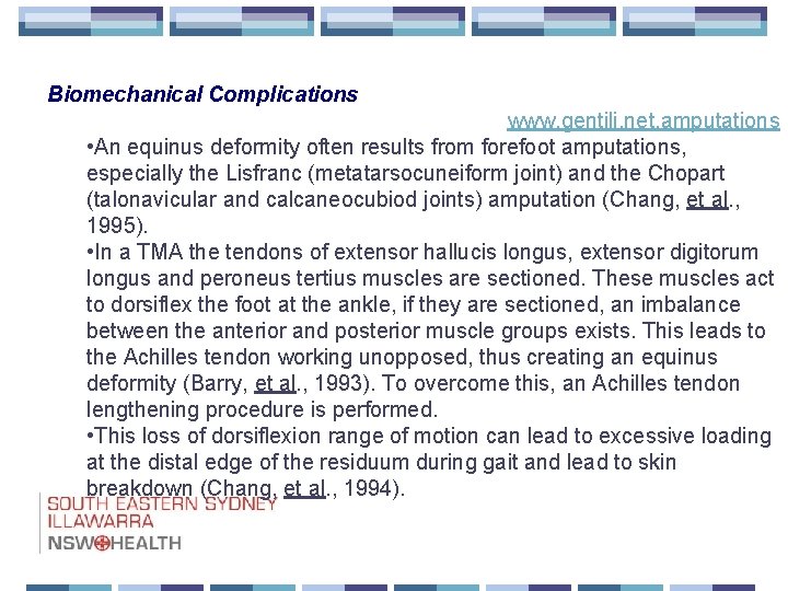 Biomechanical Complications www. gentili. net. amputations • An equinus deformity often results from forefoot