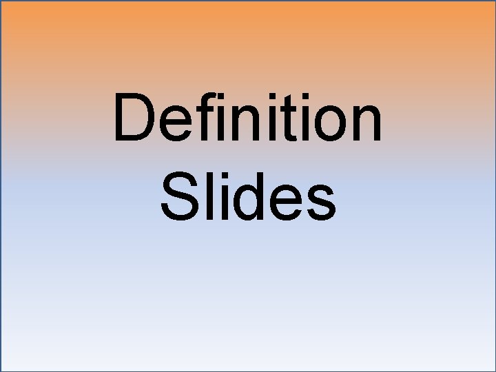 Definition Slides 