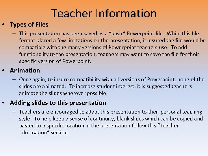  • Types of Files Teacher Information – This presentation has been saved as