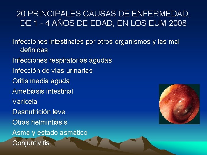 20 PRINCIPALES CAUSAS DE ENFERMEDAD, DE 1 - 4 AÑOS DE EDAD, EN LOS