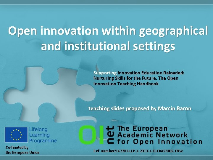 Open innovation within geographical and institutional settings Supporting Innovation Education Reloaded: Nurturing Skills for