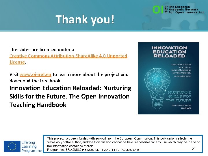 Thank you! The slides are licensed under a Creative Commons Attribution-Share. Alike 4. 0