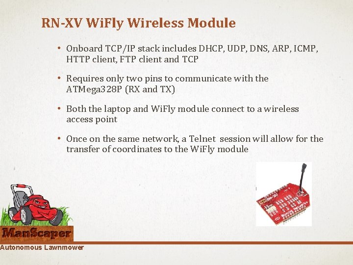 RN-XV Wi. Fly Wireless Module • Onboard TCP/IP stack includes DHCP, UDP, DNS, ARP,