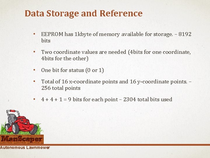 Data Storage and Reference • EEPROM has 1 kbyte of memory available for storage.