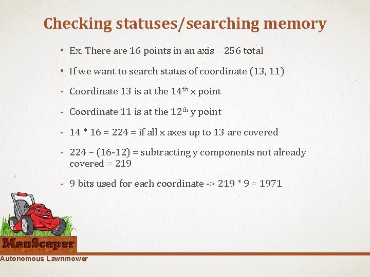 Checking statuses/searching memory • Ex. There are 16 points in an axis – 256