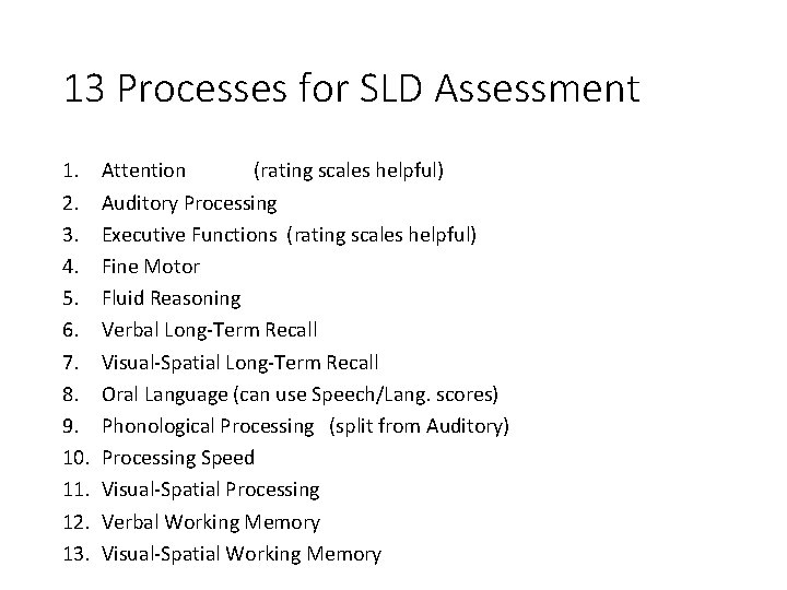 13 Processes for SLD Assessment 1. 2. 3. 4. 5. 6. 7. 8. 9.