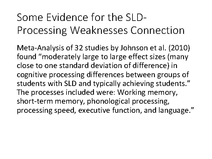 Some Evidence for the SLDProcessing Weaknesses Connection Meta-Analysis of 32 studies by Johnson et