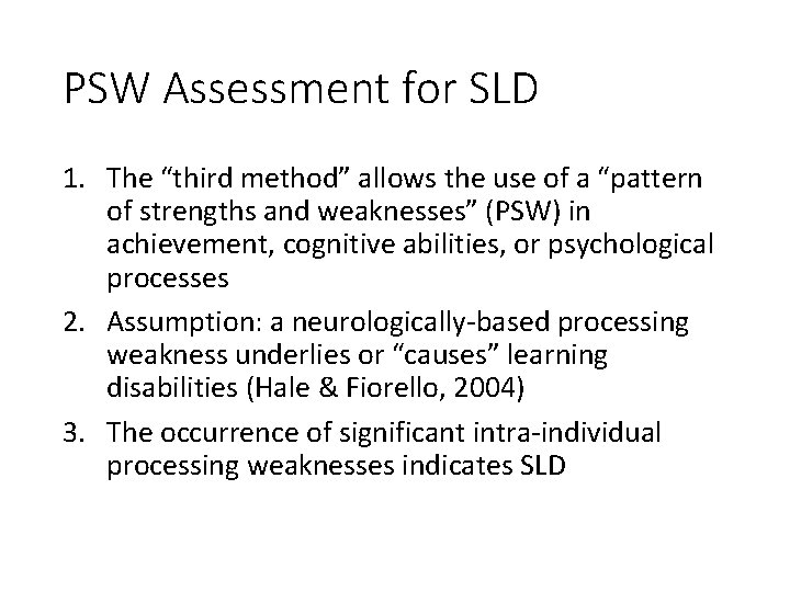PSW Assessment for SLD 1. The “third method” allows the use of a “pattern