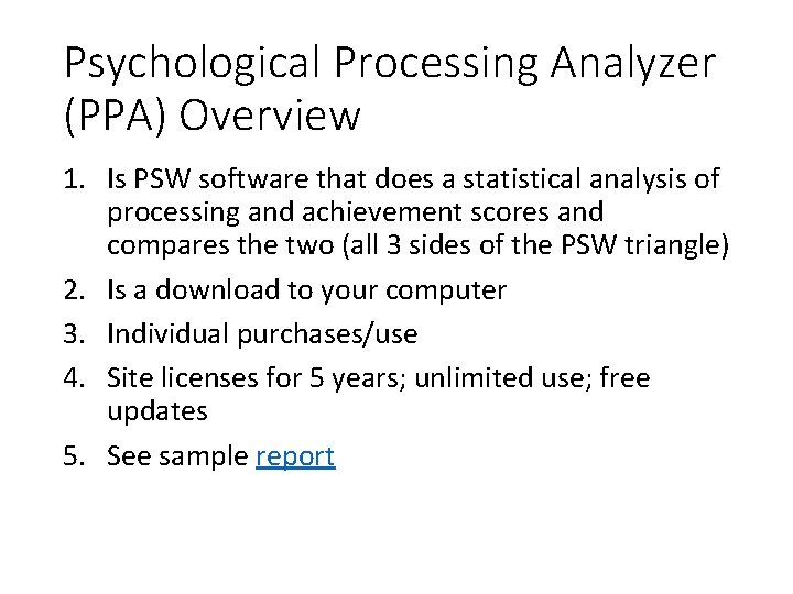 Psychological Processing Analyzer (PPA) Overview 1. Is PSW software that does a statistical analysis