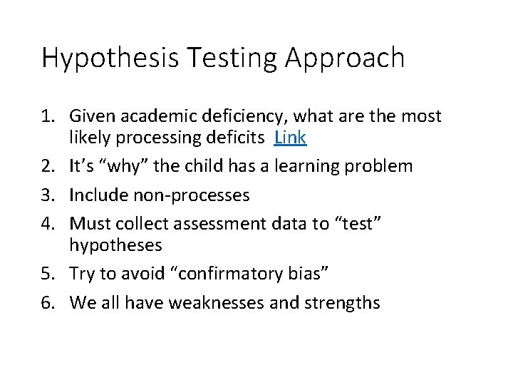 Hypothesis Testing Approach 1. Given academic deficiency, what are the most likely processing deficits