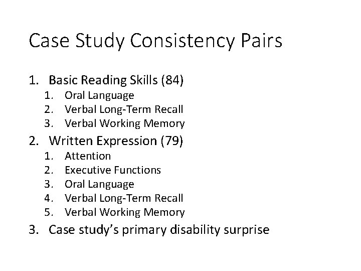 Case Study Consistency Pairs 1. Basic Reading Skills (84) 1. Oral Language 2. Verbal