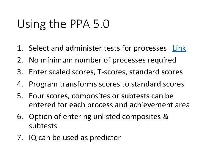 Using the PPA 5. 0 1. 2. 3. 4. 5. Select and administer tests