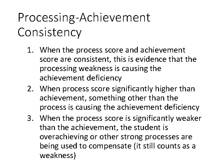 Processing-Achievement Consistency 1. When the process score and achievement score are consistent, this is