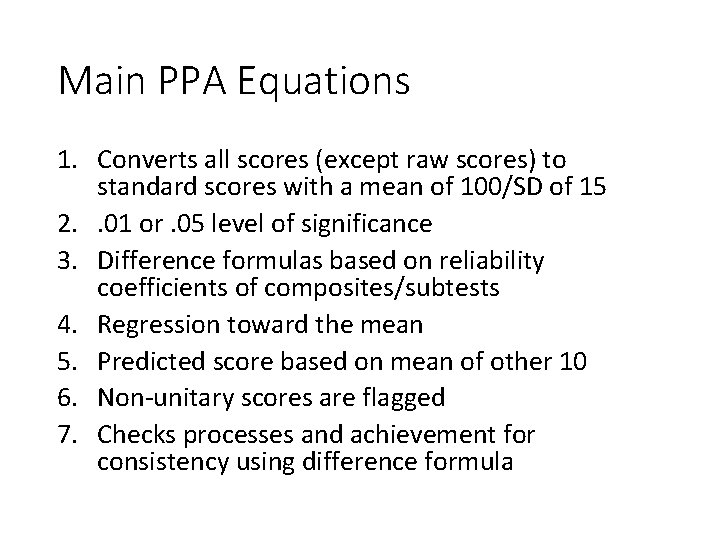 Main PPA Equations 1. Converts all scores (except raw scores) to standard scores with