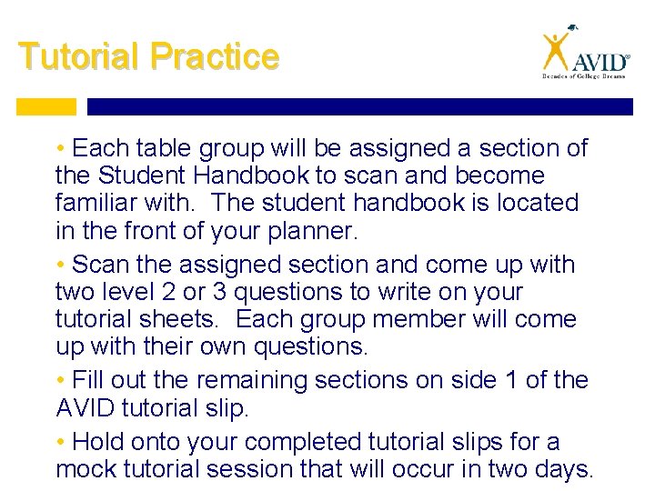 Tutorial Practice • Each table group will be assigned a section of the Student