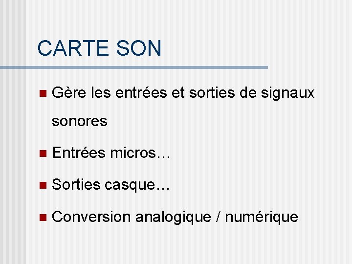 CARTE SON n Gère les entrées et sorties de signaux sonores n Entrées micros…