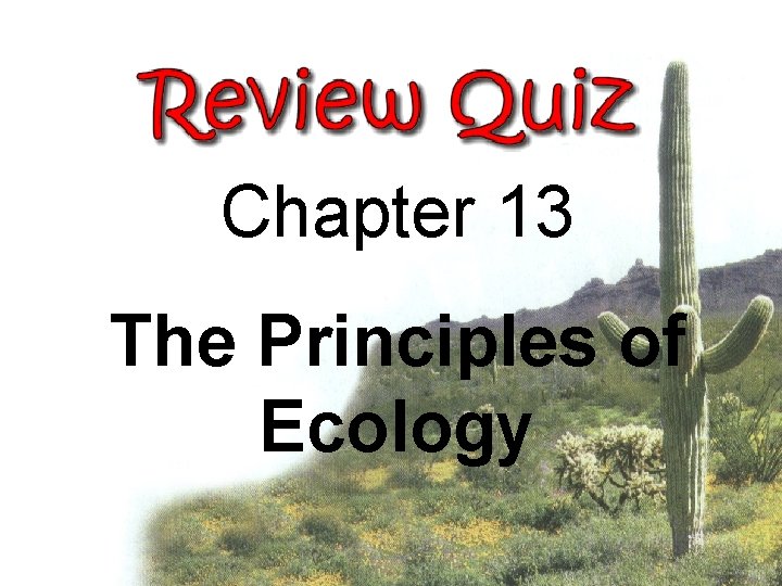 Chapter 13 The Principles of Ecology 