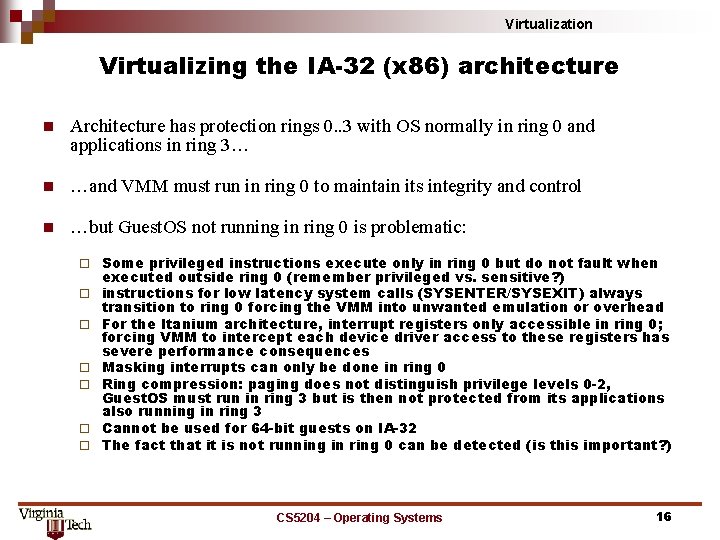 Virtualization Virtualizing the IA-32 (x 86) architecture n Architecture has protection rings 0. .