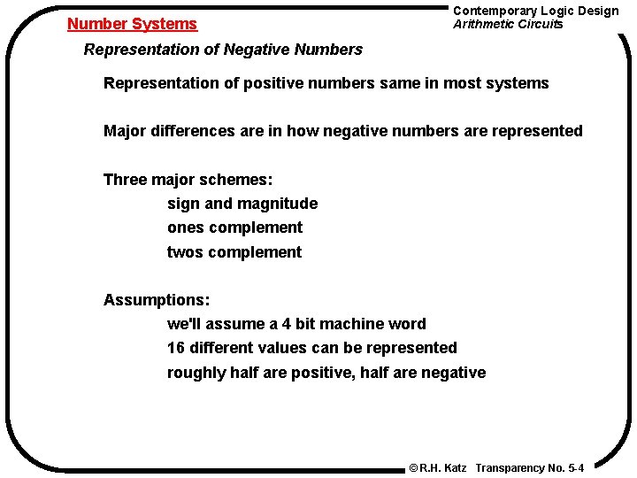 Contemporary Logic Design Arithmetic Circuits Number Systems Representation of Negative Numbers Representation of positive