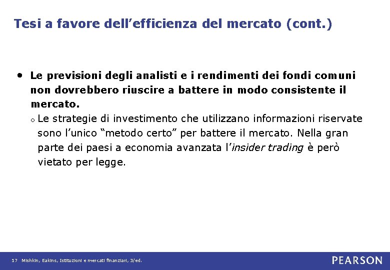 Tesi a favore dell’efficienza del mercato (cont. ) • Le previsioni degli analisti e