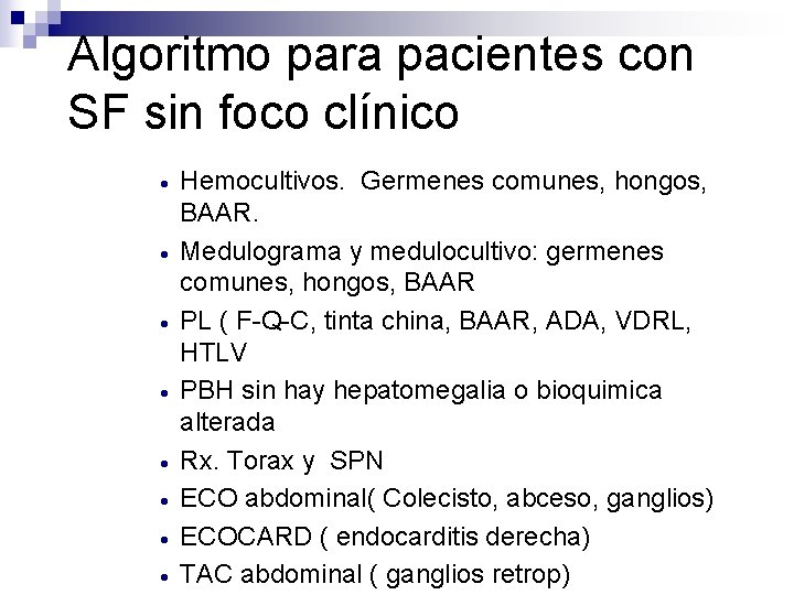 Algoritmo para pacientes con SF sin foco clínico · · · · Hemocultivos. Germenes
