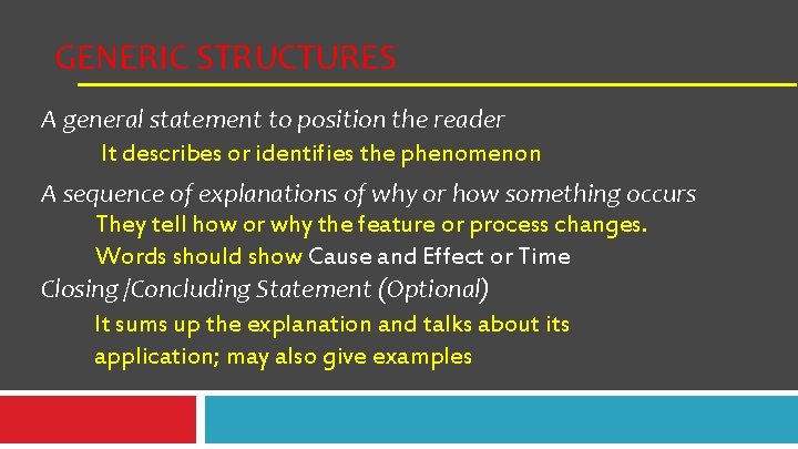 GENERIC STRUCTURES A general statement to position the reader It describes or identifies the GENERIC STRUCTURES A general statement to position the reader It describes or identifies the