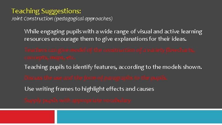 Teaching Suggestions: Joint Construction (pedagogical approaches) While engaging pupils with a wide range of Teaching Suggestions: Joint Construction (pedagogical approaches) While engaging pupils with a wide range of