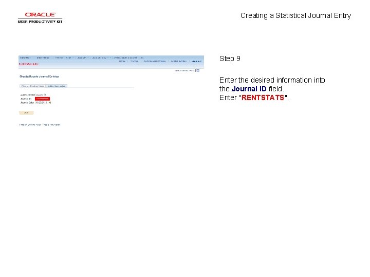 Creating a Statistical Journal Entry Step 9 Enter the desired information into the Journal