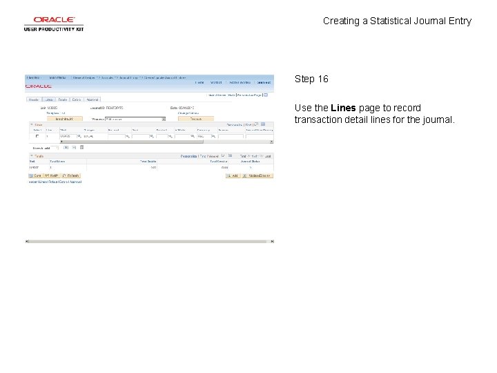 Creating a Statistical Journal Entry Step 16 Use the Lines page to record transaction