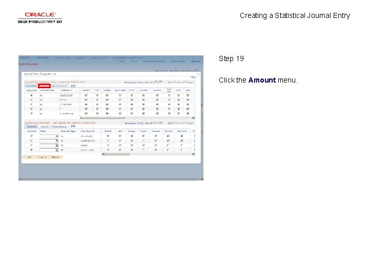 Creating a Statistical Journal Entry Step 19 Click the Amount menu. 