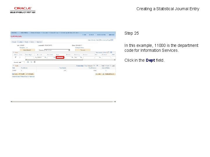 Creating a Statistical Journal Entry Step 25 In this example, 11000 is the department