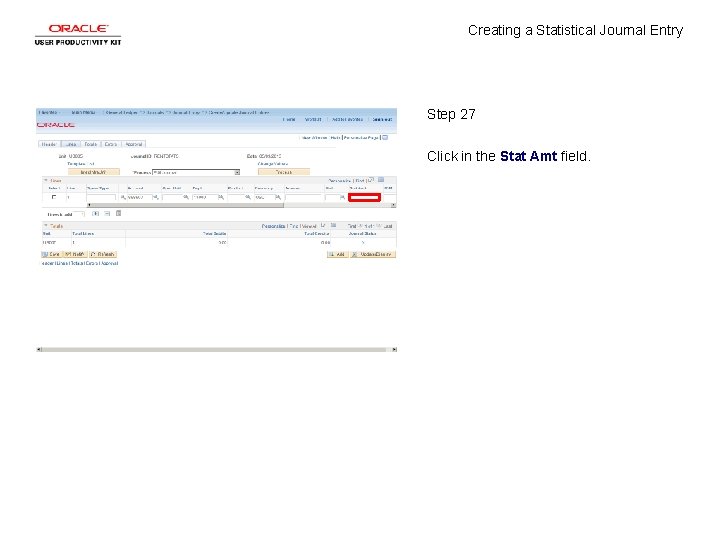 Creating a Statistical Journal Entry Step 27 Click in the Stat Amt field. 