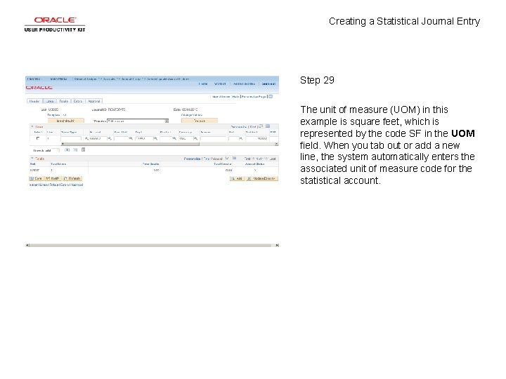 Creating a Statistical Journal Entry Step 29 The unit of measure (UOM) in this