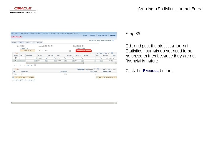 Creating a Statistical Journal Entry Step 36 Edit and post the statistical journal. Statistical