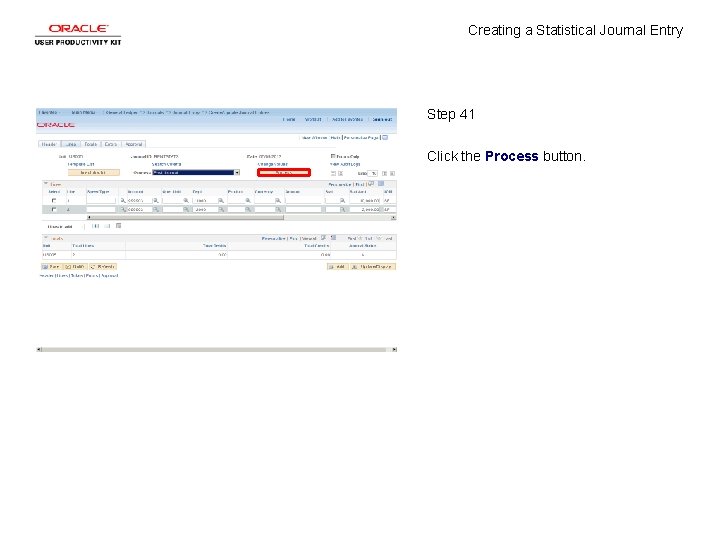 Creating a Statistical Journal Entry Step 41 Click the Process button. 