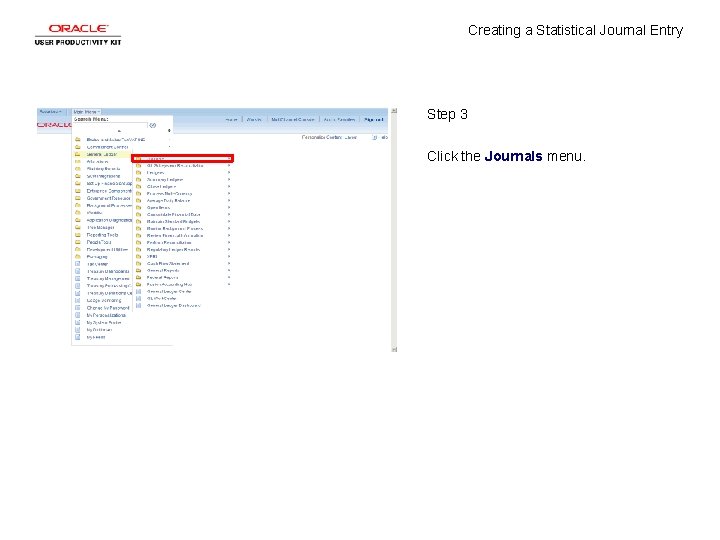 Creating a Statistical Journal Entry Step 3 Click the Journals menu. 