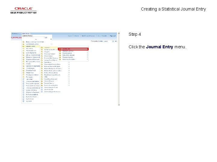 Creating a Statistical Journal Entry Step 4 Click the Journal Entry menu. 