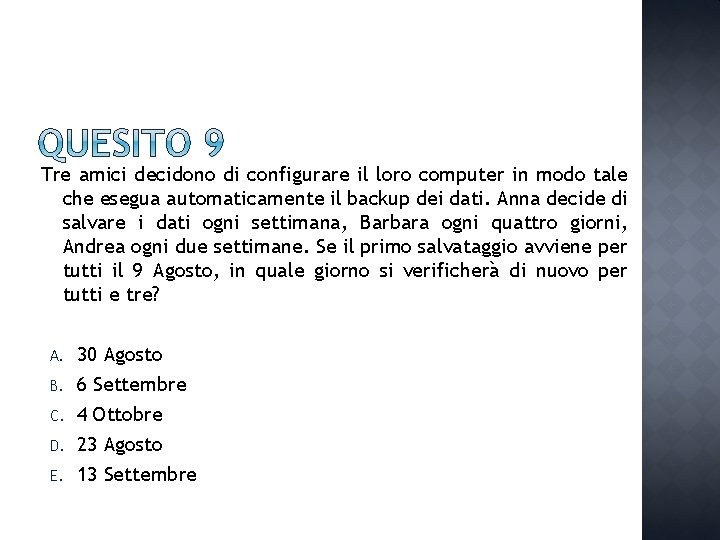 Tre amici decidono di configurare il loro computer in modo tale che esegua automaticamente