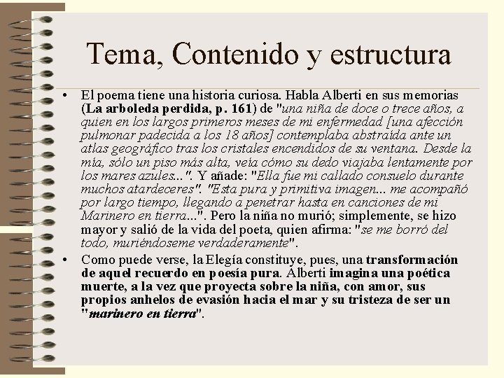 Tema, Contenido y estructura • El poema tiene una historia curiosa. Habla Alberti en Tema, Contenido y estructura • El poema tiene una historia curiosa. Habla Alberti en