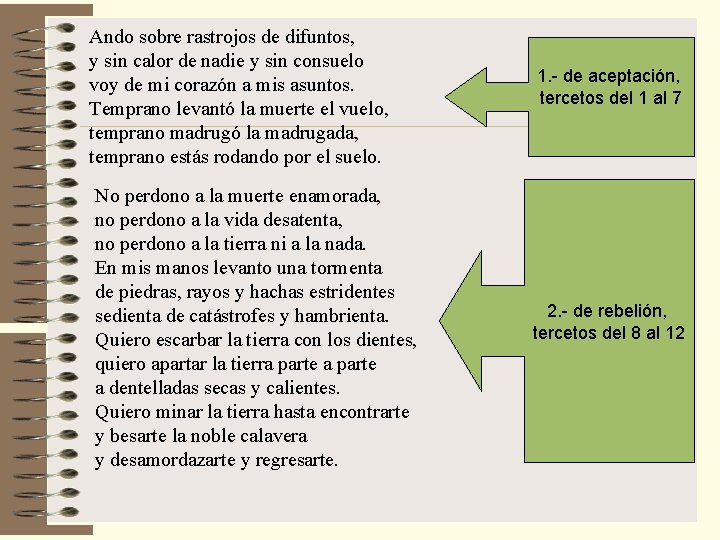 Ando sobre rastrojos de difuntos, y sin calor de nadie y sin consuelo voy Ando sobre rastrojos de difuntos, y sin calor de nadie y sin consuelo voy