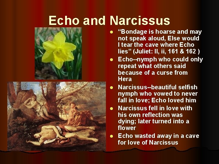 Echo and Narcissus l l l “Bondage is hoarse and may not speak aloud,