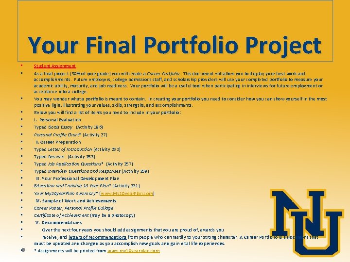 Your Final Portfolio Project • • • • • • Student Assignment As a