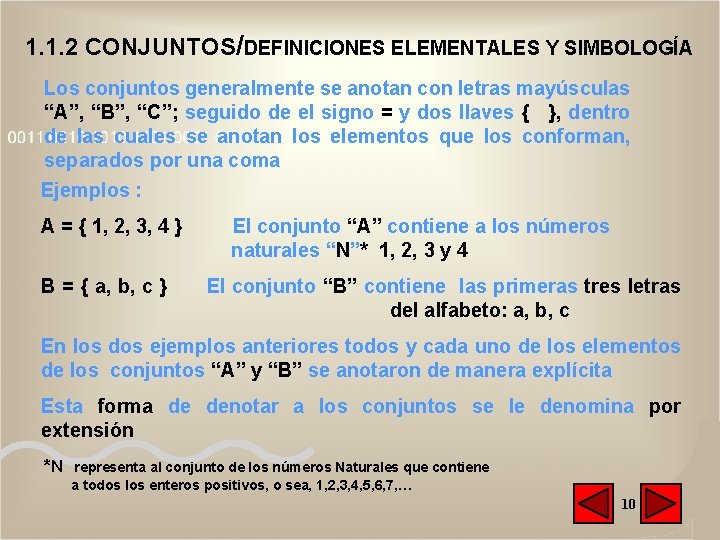 1. 1. 2 CONJUNTOS/DEFINICIONES ELEMENTALES Y SIMBOLOGÍA Los conjuntos generalmente se anotan con letras 1. 1. 2 CONJUNTOS/DEFINICIONES ELEMENTALES Y SIMBOLOGÍA Los conjuntos generalmente se anotan con letras