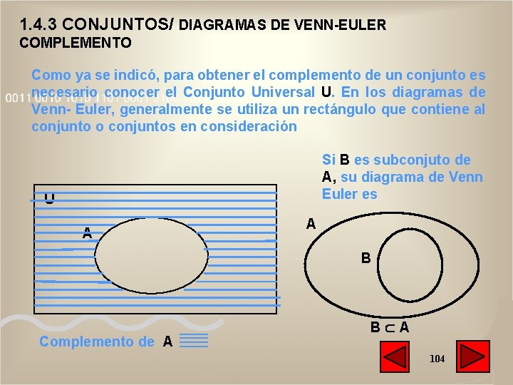 1. 4. 3 CONJUNTOS/ DIAGRAMAS DE VENN-EULER COMPLEMENTO Como ya se indicó, para obtener 1. 4. 3 CONJUNTOS/ DIAGRAMAS DE VENN-EULER COMPLEMENTO Como ya se indicó, para obtener